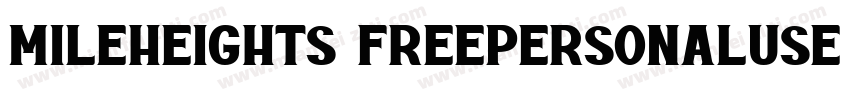 MileHeights FreePersonalUse字体转换